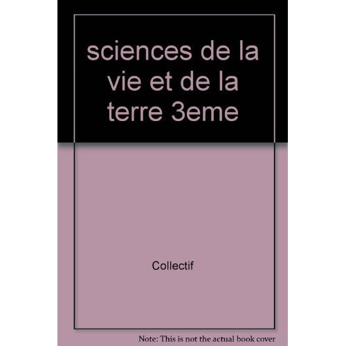 Emprunter Sciences de la vie et de la terre 3eme. Eleve livre