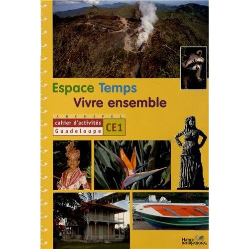 Emprunter Espace Temps Vivre ensemble CE1. Cahier d'activités Guadeloupe livre