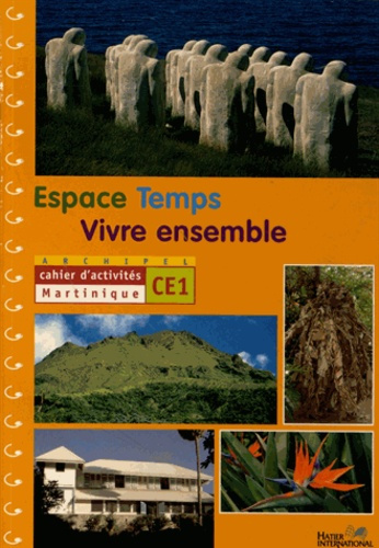 Emprunter Espace Temps Vivre ensemble CE1. Cahier d'activités Martinique livre