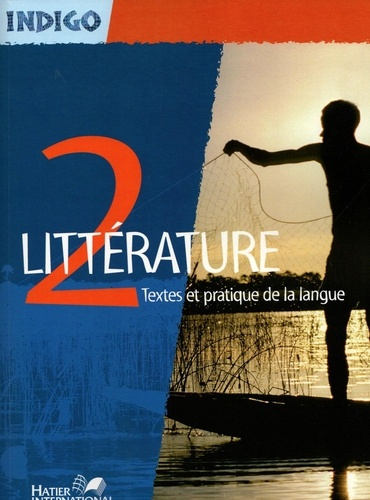 Emprunter Litterature seconde coll. indigo eleve. Indigo livre