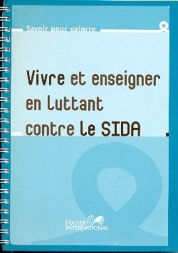 Emprunter Sida : guide de l'enseignant. Vivre et enseigner en luttant contre le sida livre
