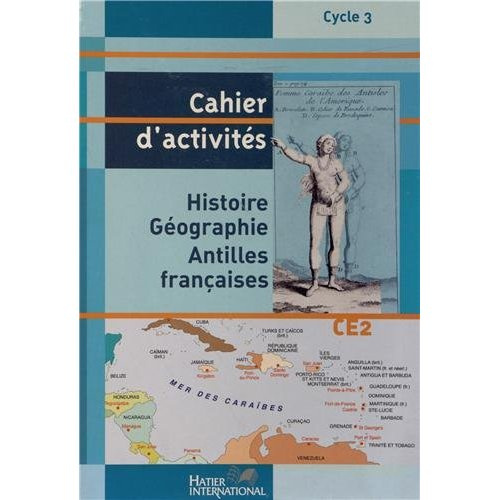 Emprunter Histoire Géographie CE2. Cahier d'activités Antilles françaises livre