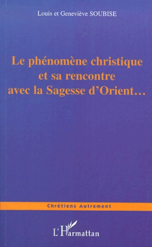 Emprunter Le phénomène christique et sa rencontre avec la Sagesse d'Orient livre