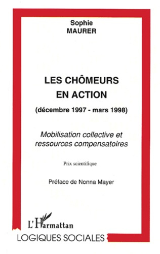 Emprunter Les chômeurs en action (décembre 1997-mars1998). Mobilisation collective et ressources compensatoire livre