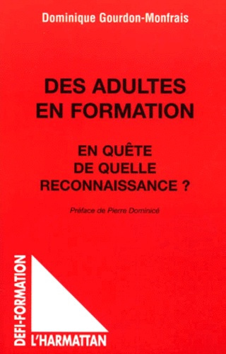 Emprunter Des adultes en formation. En quête de quelle reconnaissance ? livre
