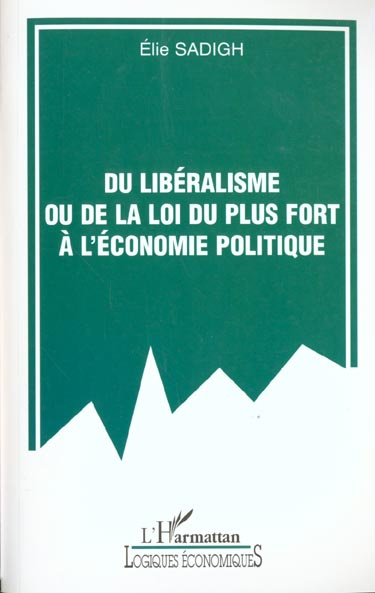 Emprunter Du libéralisme ou de la loi du plus fort à l'économie politique livre