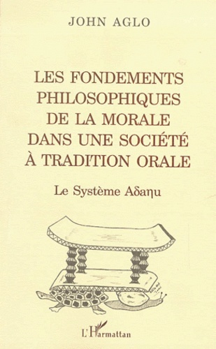 Emprunter Les fondements philosophiques de la morale dans une société à tradition orale livre