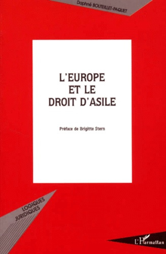 Emprunter L'Europe et le droit d'asile. La politique d'asile européenne et ses conséquences sur les pays d'Eur livre