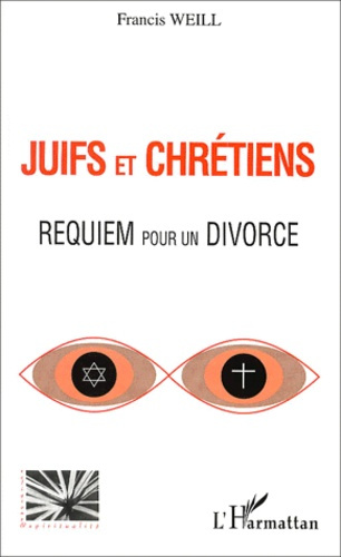 Emprunter Juifs et chrétiens. Requiem pour un divorce livre