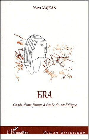 Emprunter Era ou la vie d'une femme à l'aube du néolithique livre