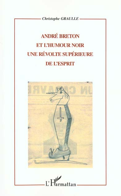 Emprunter André Breton et l'humour noir. Une révolte supérieure de l'esprit livre