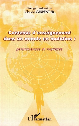 Emprunter CONTENUS D'ENSEIGNEMENT DANS UN MONDE EN MUTATION : PERMANENCES ET RUPTURES livre