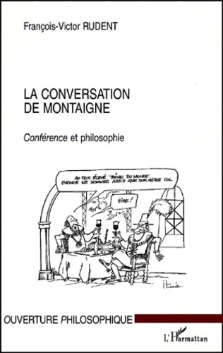 Emprunter La conversation de Montaigne. Conférence et philosophie livre