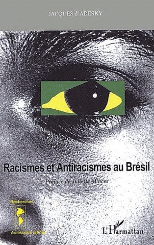 Emprunter Racismes et antiracismes au Brésil livre