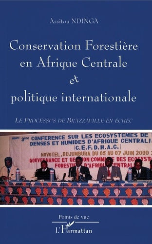 Emprunter Conservation forestière en Afrique Centrale et politique internationale. Le processus de Brazzaville livre