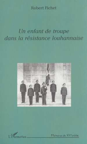 Emprunter UN ENFANT DE TROUPE DANS LA RÉSISTANCE LOUHANNAISE livre