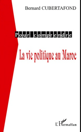 Emprunter La vie politique au Maroc livre