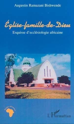 Emprunter ÉGLISE-FAMILLE DE DIEU. Esquisse d'ecclésiologie africaine livre