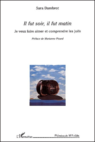 Emprunter Il fut soir, il fut matin. Je veux faire aimer et comprendre les juifs livre