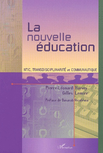Emprunter La nouvelle éducation. NTIC, transdisciplinarité et communautique livre