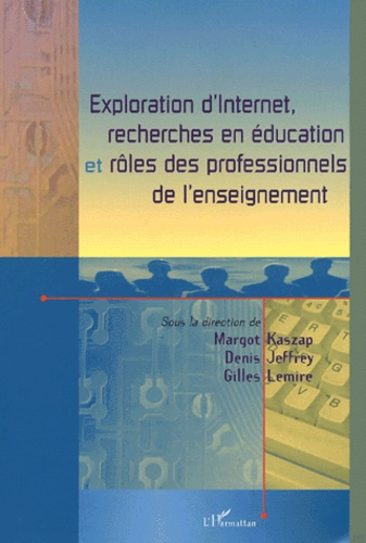 Emprunter Exploration d'Internet, recherches en éducation et rôles des professionnels de l'enseignement livre