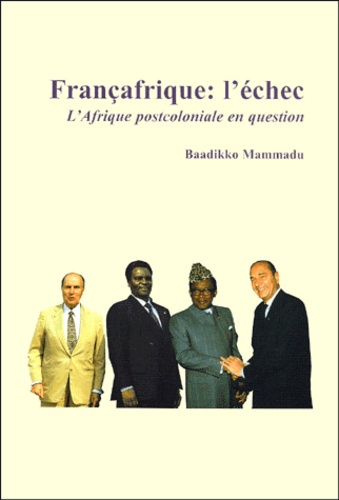 Emprunter Françafrique : l'échec. L'Afrique postcoloniale en question livre