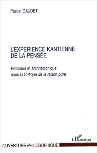 Emprunter L'expérience kantienne de la pensée. Réflexion et architectonique dans la Critique de la raison pure livre