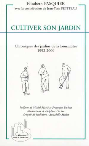 Emprunter Cultiver son jardin. Chroniques des jardins de la Fournillère 1992-2000 livre