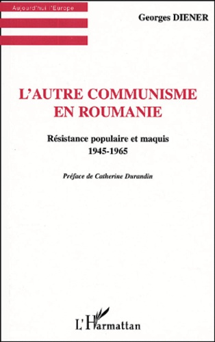 Emprunter L'autre communisme en Roumanie. Résistance populaire et maquis 1945-1965 livre