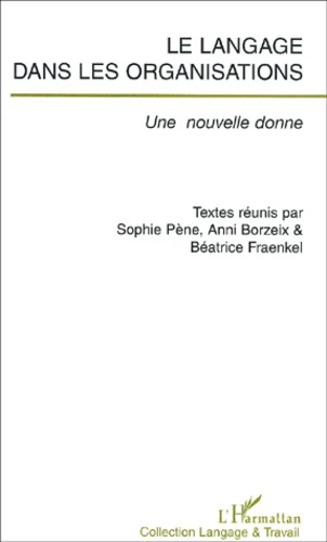 Emprunter Le langage dans les organisations. Une nouvelle donne livre