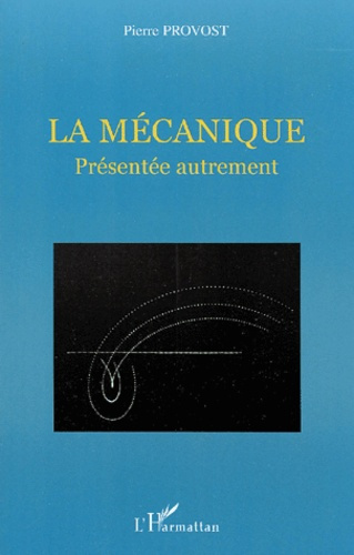 Emprunter La mécanique présentée autrement livre