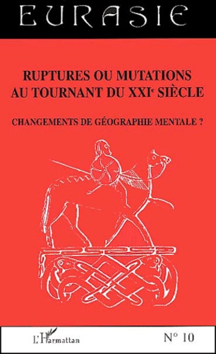 Emprunter Cahiers de la Société des Etudes Euro-Asiatiques N° 10 : Ruptures ou mutations au tournant du XXIème livre