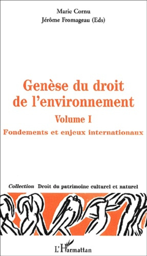 Emprunter Genèse du droit de l'environnement. Volume 1, Fondements et enjeux internationaux livre
