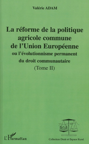 Emprunter La réforme de la politique agricole commune de l'Union Européenne ou l'évolutionnisme permanent du d livre