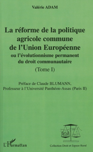 Emprunter La réforme de la politique agricole commune de l'Union Européenne ou l'évolutionnisme permanent du d livre