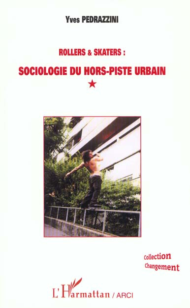 Emprunter Rollers & skaters : sociologie du hors-piste urbain livre