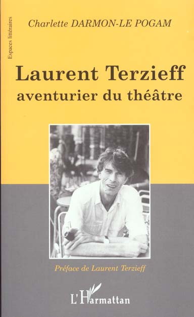 Emprunter Laurent Terzieff, aventurier du théâtre livre