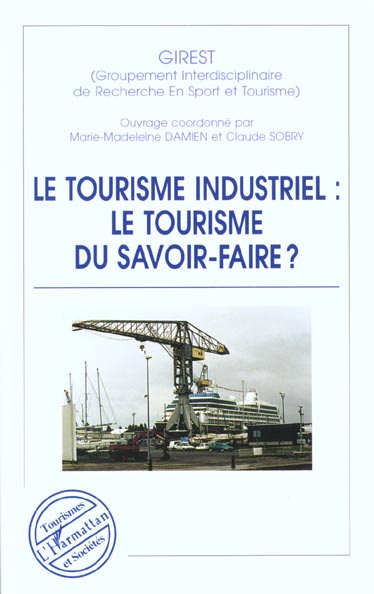Emprunter Le tourisme industriel : le tourisme du savoir-faire ? livre