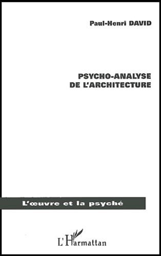 Emprunter Psycho-analyse de l'architecture. Une porte ouverte sur l'immatérialité livre