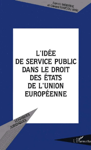 Emprunter L'idée de service public dans le droit des Etats de l'Union européenne livre