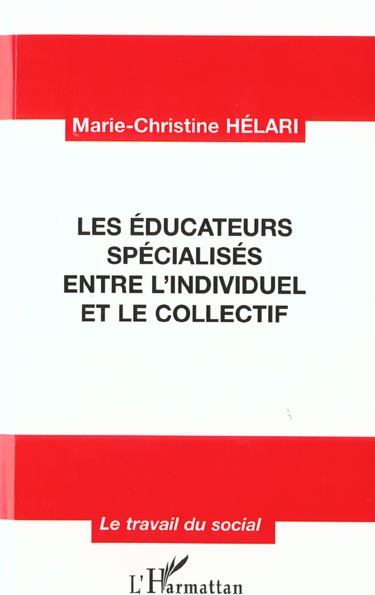 Emprunter Les éducateurs spécialisés entre l'individuel et le collectif livre
