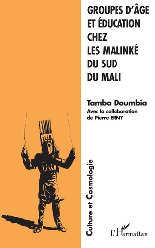 Emprunter GROUPES D'AGE ET EDUCATION CHEZ LES MALINKE DU SUD DU MALI livre