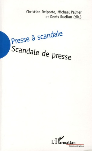 Emprunter Presse à scandale, scandale de presse livre