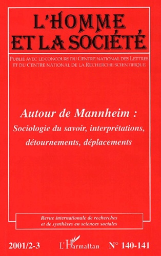 Emprunter L'homme et la société N°140-141 avril-septembre 2001 : Autour de Mannheim. Sociologie du savoir, int livre