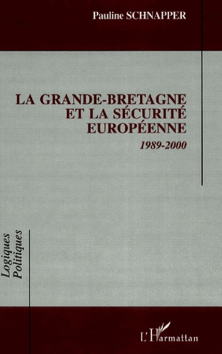 Emprunter La Grande-Bretagne et la sécurité européenne. 1989-2000 livre