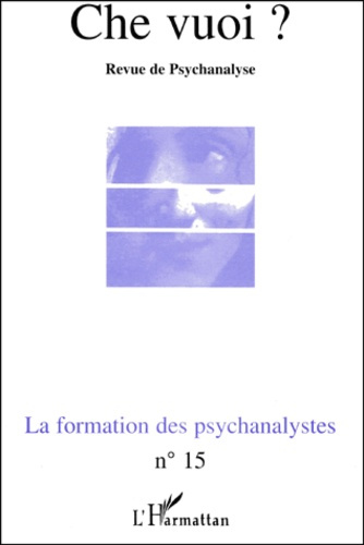 Emprunter Che vuoi ? N° 15, 2001 : La formation des psychanalystes livre