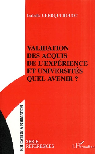 Emprunter Validation des acquis de l'expérience et universités. Quel avenir ? livre