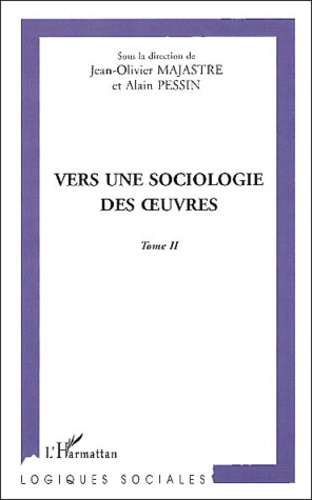 Emprunter Vers une sociologie des oeuvres. Tome 2 livre