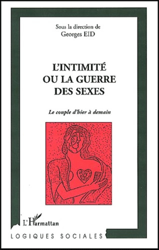 Emprunter L'intimité ou la guerre des sexes. Le couple d'hier à demain livre