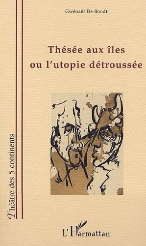 Emprunter THÉSÉE AUX ILES OU L'UTOPIE DÉTROUSSÉE livre